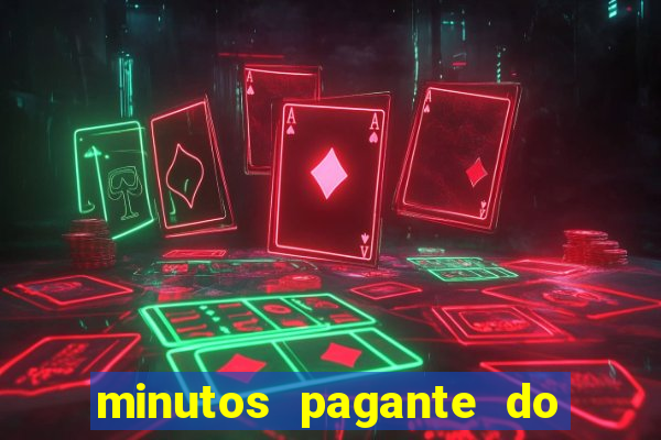 minutos pagante do fortune tiger